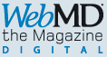 WebMD the Magazine - DIGITAL