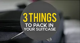 3 things to pack in your suitcase
